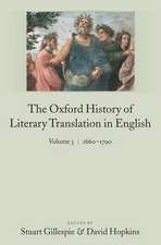 The Oxford History of Literary Translation in English Volume 3: 1660-1790