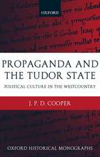 Propaganda and the Tudor State: Political Culture in the Westcountry