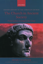 The Church in Ancient Society: From Galilee to Gregory the Great