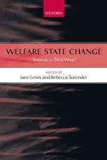 Welfare State Change: Towards a Third Way?