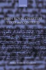 Irish Royal Charters: Texts and Contexts