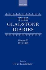 The Gladstone Diaries: With Cabinet Minutes and Prime-Ministerial Correspondence: Volume V: 1855-1860