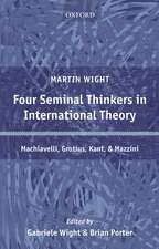 Four Seminal Thinkers in International Theory: Machiavelli, Grotius, Kant, and Mazzini