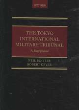 The Tokyo International Military Tribunal - A Reappraisal