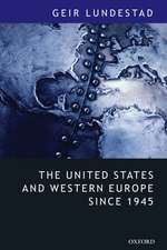 The United States and Western Europe Since 1945: From "Empire" by Invitation to Transatlantic Drift