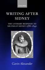 Writing after Sidney: The Literary Response to Sir Philip Sidney 1586-1640