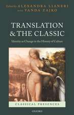 Translation and the Classic: Identity as Change in the History of Culture