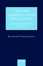 The New German Law of Obligations: Historical and Comparative Perspectives