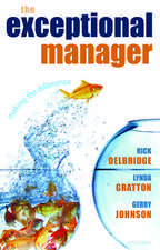 The Exceptional Manager: Making the Difference