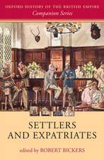 Settlers and Expatriates: Britons over the Seas