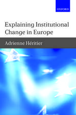 Explaining Institutional Change in Europe