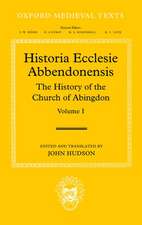 Historia Ecclesie Abbendonensis: The History of the Church of Abingdon, Volume I