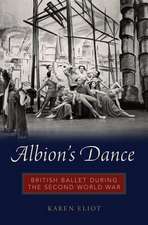 Albion's Dance: British Ballet during the Second World War