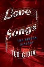 Love Songs: The Hidden History