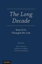 The Long Decade: How 9/11 Changed the Law