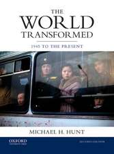 The World Transformed: 1945 to the Present