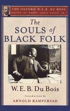 The Souls of Black Folk (The Oxford W. E. B. Du Bois)