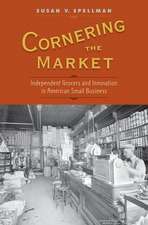 Cornering the Market: Independent Grocers and Innovation in American Small Business