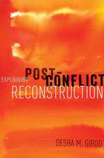 Explaining Post-Conflict Reconstruction