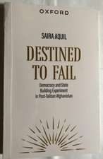 Destined to Fail: Democracy and State Building Experiment in Post-Taliban Afghanistan