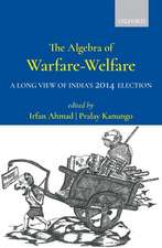 The Algebra of Warfare-Welfare: A Long View of India's 2014 Election