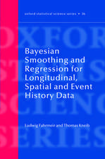 Bayesian Smoothing and Regression for Longitudinal, Spatial and Event History Data