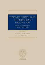 Oxford Principles of European Union Law: Volume 1: The European Union Legal Order