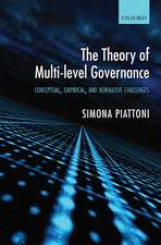 The Theory of Multi-level Governance: Conceptual, Empirical, and Normative Challenges