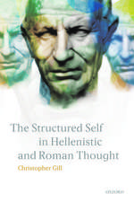 The Structured Self in Hellenistic and Roman Thought