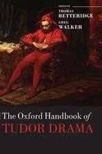 The Oxford Handbook of Tudor Drama