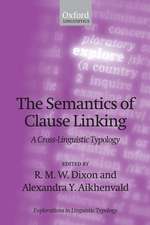 The Semantics of Clause Linking: A Cross-Linguistic Typology