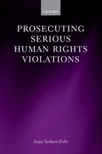 Prosecuting Serious Human Rights Violations