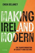Making Ireland Modern: The Transformation of Society and Culture