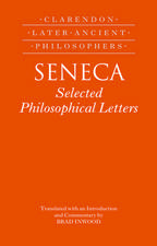 Seneca: Selected Philosophical Letters: Translated with introduction and commentary