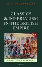 Classics and Imperialism in the British Empire