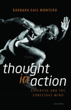 Thought in Action: Expertise and the Conscious Mind