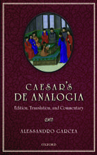 Caesar's De Analogia: Edition, Translation, and Commentary