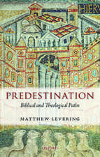 Predestination: Biblical and Theological Paths