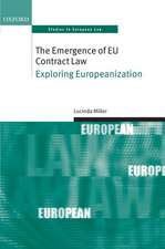 The Emergence of EU Contract Law: Exploring Europeanization