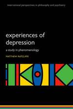 Experiences of Depression: A study in phenomenology