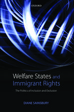 Welfare States and Immigrant Rights: The Politics of Inclusion and Exclusion