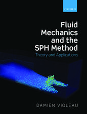 Fluid Mechanics and the SPH Method: Theory and Applications