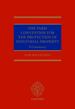 The Paris Convention for the Protection of Industrial Property: A Commentary