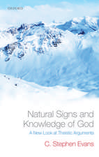 Natural Signs and Knowledge of God: A New Look at Theistic Arguments