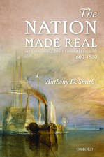 The Nation Made Real: Art and National Identity in Western Europe, 1600-1850