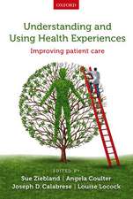 Understanding and Using Health Experiences: Improving patient care