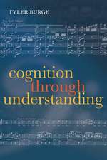 Cognition Through Understanding: Self-Knowledge, Interlocution, Reasoning, Reflection: Philosophical Essays, Volume 3