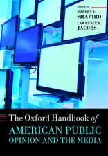 The Oxford Handbook of American Public Opinion and the Media