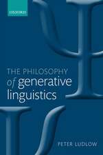 The Philosophy of Generative Linguistics