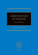 Arbitration in France: Law and Practice